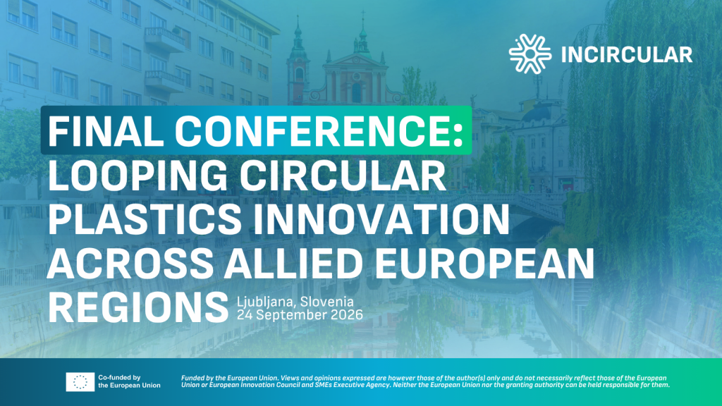 INCIRCULAR Final conference: Advanding the future of circular plastics innovation in Europe